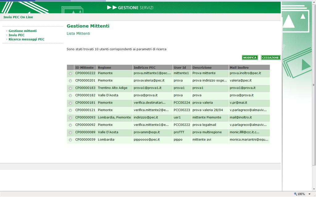 Cliccando il tasto cerca, verranno visualizzati i record corrispondenti ai parametri selezionati.