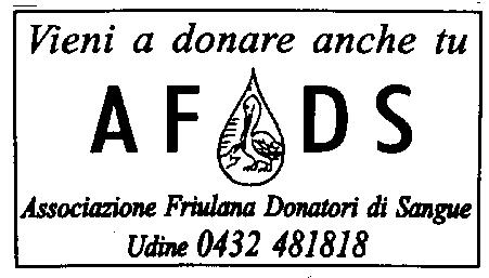 236/SO/TL N.273 RICHIEDENTE: Associazione Friulana Donatori Sangue UFFICIO POSTA DI UTILIZZO: 33100 UDINE C.P.O PERIODO DI UTILIZZO: dall 11 al 16/3/2002 (escluso i gg festivi) TIPO DI MACCHINA BOLLATRICE: B.