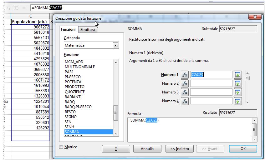 La funzione SOMMA B) Inserendo nella casella Numero l intervallo delle celle, o selezionando per