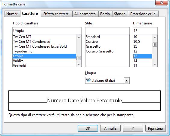 Formatta celle: la scheda Carattere Nella scheda Carattere