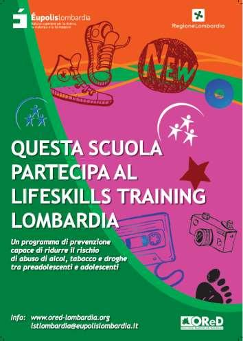 LifeSkills Training È un programma sviluppato negli USA e promosso come modello dalle più importanti organizzazioni internazionali (OMS, NIDA, CSAP, ecc.