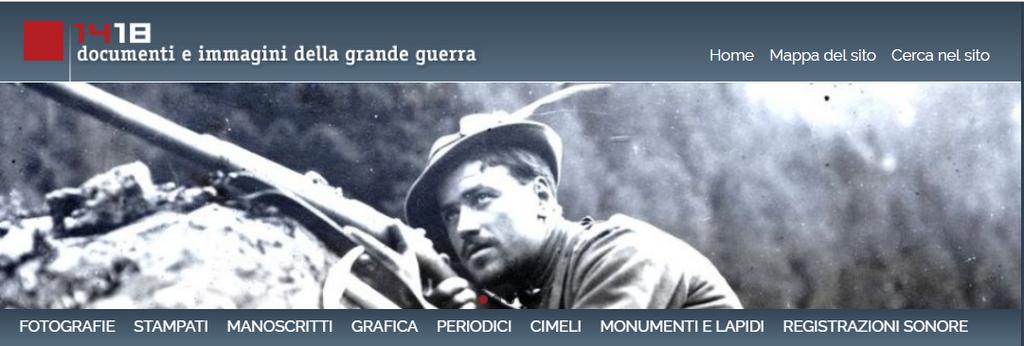 14-18 Documenti e immagini della Grande Guerra - http:// www.14-18.it Il portale dedicato alla Prima Guerra Mondiale è on-line dal 2005.