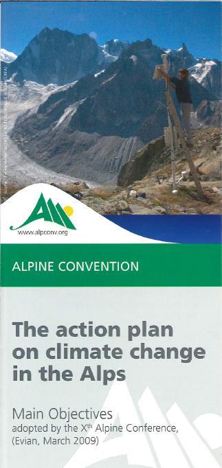 Piano d azione sul cambiamento climatico nelle Alpi (2009) Misure raccomandate: sviluppare, ai diversi livelli territoriali, una rete di trasporti pubblici in grado di assicurare la continuità