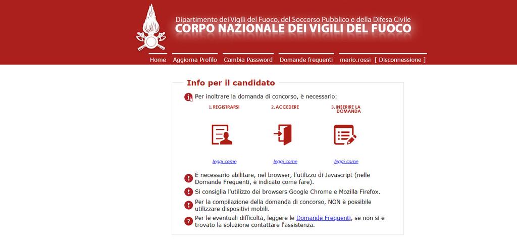 Introduzione La modalità di partecipazione alla procedura selettiva riservata al personale volontario del Corpo nazionale dei Vigili del fuoco prevede tre fasi principali: 1.