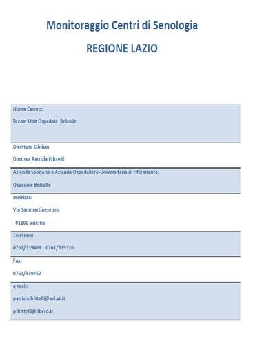 Site visit: convocazione Lettera di convocazione a firma del Direttore Direzione Salute- Regione Lazio al DG della struttura (BU) e al DG della ASL Richiesta di compilazione del questionario