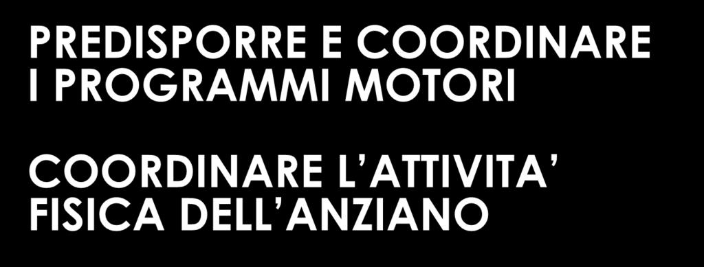 PROGRAMMI MOTORI COORDINARE