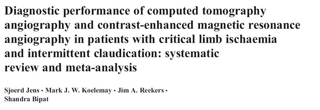 2013 «No significant difference was demonstrated in the diagnostic performance of computed tomography angiography and contrast enhanced magnetic resonance angiography