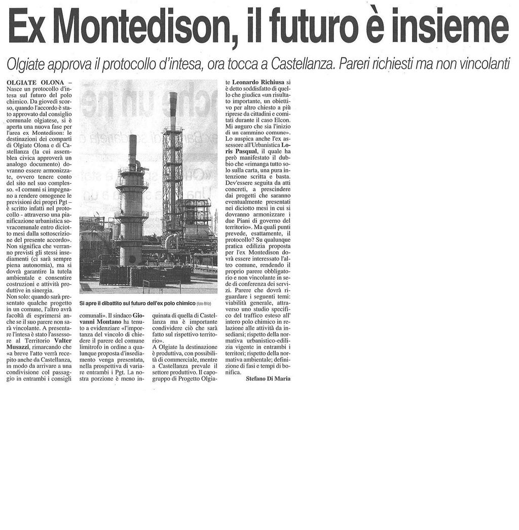 data rassegna 29/09/2014 EX MONTEDISON, IL FUTURO È INSIEME Olgiate approva il protocollo di intesa, ora tocca a Castellanza.