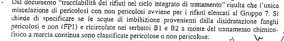 39) R. Sono escluse miscelazioni di rifiuti pericolosi con non pericolosi.