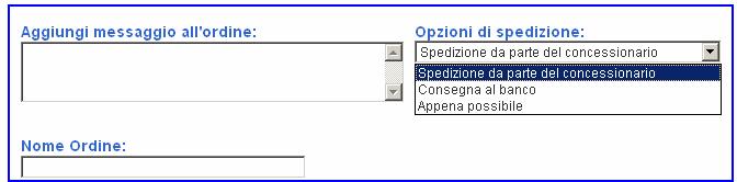 Personalizzazione dell ordine Prima di inviare l ordine l Utente ha la possibilità di: aggiungere un messaggio all ordine dare un nome all