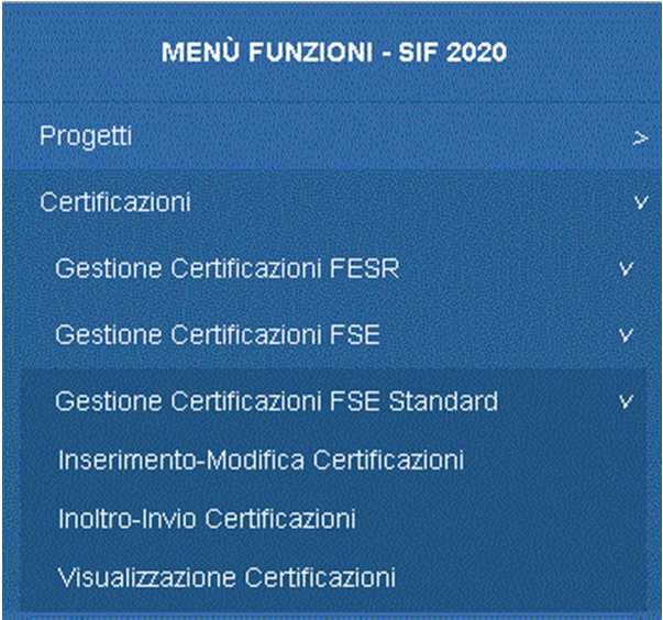 5 Descrizione Menu Dopo aver effettuato l accesso al SIF 2020 inserendo username e password, si accede al menu delle funzioni e in particolare alla voce Certificazioni.