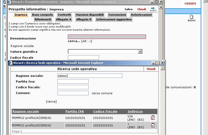 passo 1: impresa Il primo step del prospetto è la scelta dell impresa. Cliccare sulla voce [cerca] visibile sotto in campo Denominazione (1 fig.24), per aprire la pop di ricerca sede operativa (2 fig.