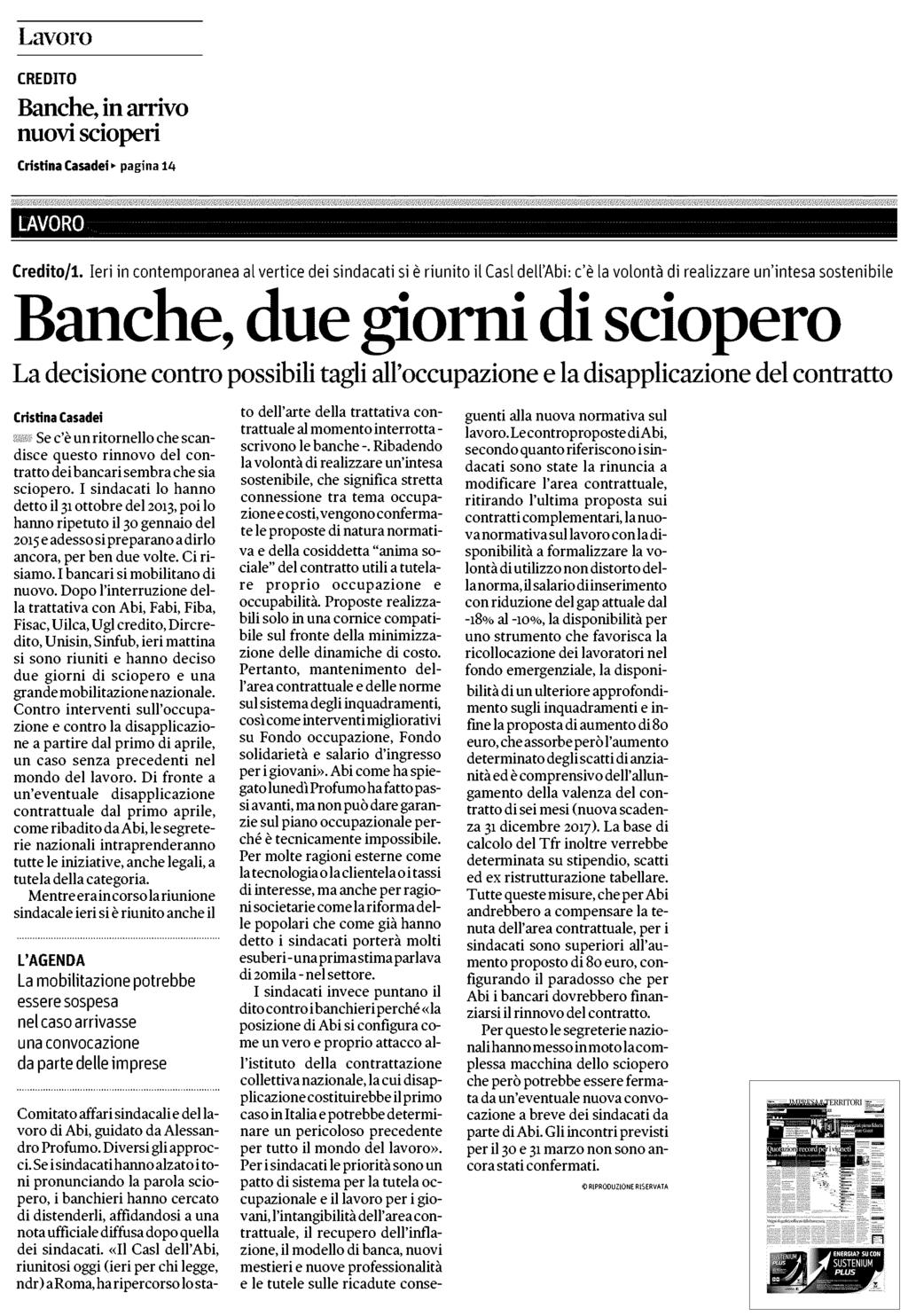 Estratto da pag. 11 Lavoro CREDITO Banche, in arrivo nuovi scioperi Cristina Casadei» pagina 14 Roberto Napoletano 196.767 Credito/1.