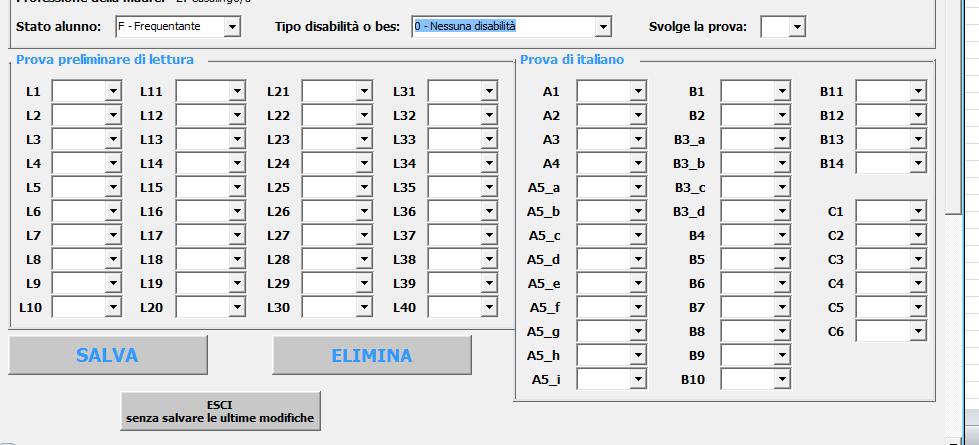 4. Svolge la prova. Le scelte possibili sono: 1. Sì, 2. No. Soltanto l opzione 1 consente di inserire le risposte degli allievi. Negli altri casi i campi in cui inserire le risposte si disattivano 11.