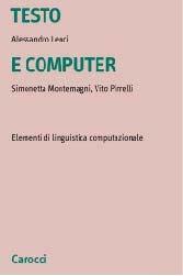 materiali per l esame libro: Testo e computer Elementi di Linguistica Computazionale autori: A. Lenci, S.