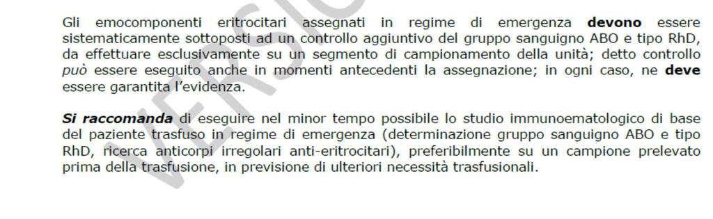 Rilascio di GR in URGENZA/EMERGENZA Ricerca anticorpi eritrocitari irregolari (RAI): deve essere effettuata nei casi