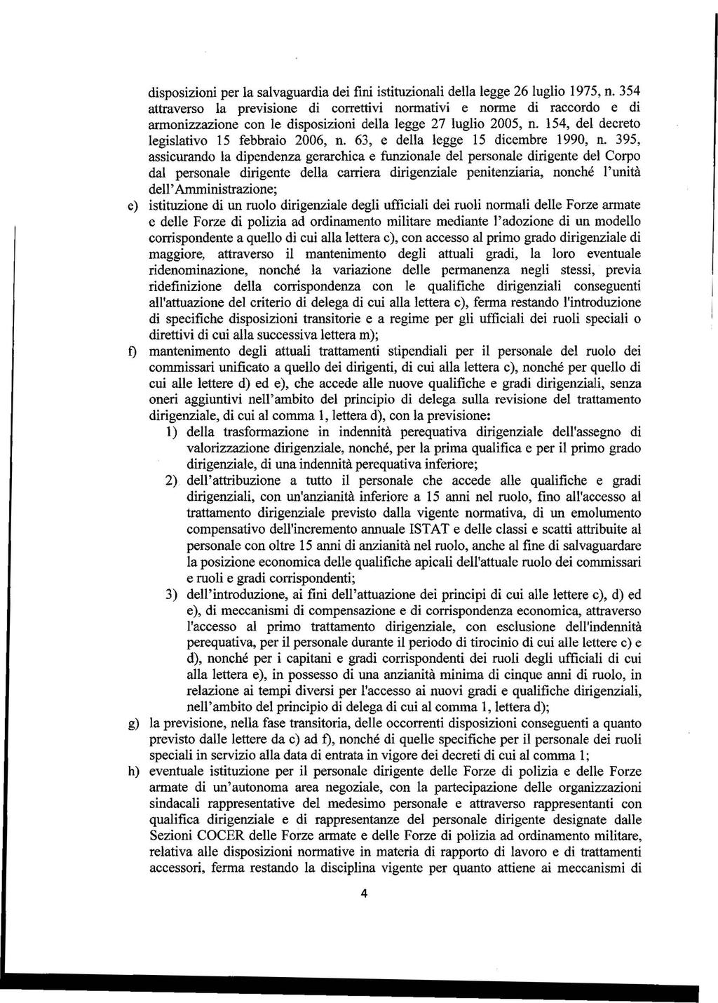 disposizioni per la salvaguardia dei fini istituzionali della legge 26 luglio 1975, n.
