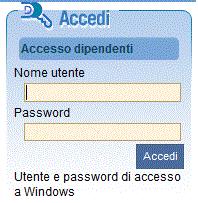 Accedi Digitare utenza e password aziendali.