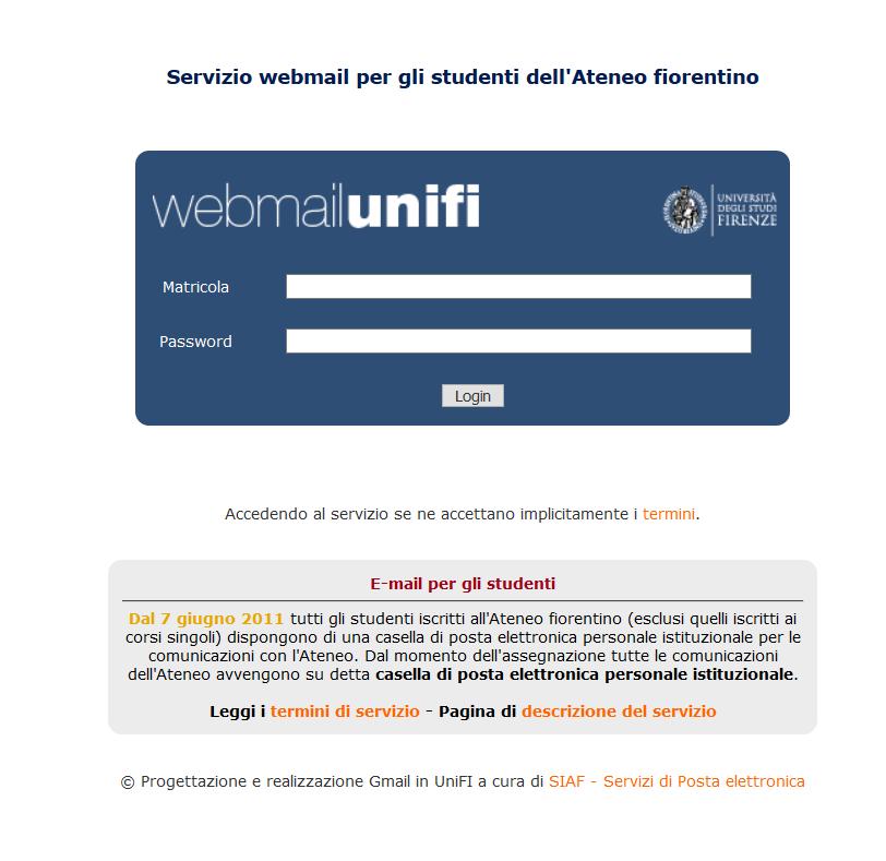 CASELLA POSTA PERSONALE Tutte le informazioni per gli studenti vengono inviate alla casella mail ufficiale: nome.cognome@stud.unifi.