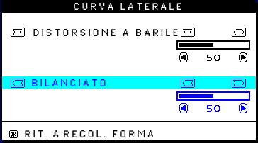 The OSD Controls 5) Per regolare la distorsione a barile, premere il pulsante o.