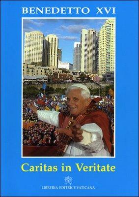 CARITAS IN VERITATE (2009) Benedetto XVI La carità è la via maestra della dottrina sociale della Chiesa". Lo sviluppo ha bisogno della verità.