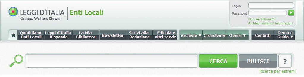 Come si effettua una ricerca Nel sistema Leggi d Italia per gli Enti Locali è possibile effettuare ricerche su differenti tipi di documenti contemporaneamente: ad esempio con una sola ricerca è