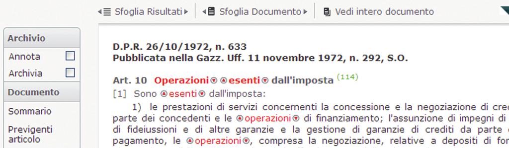 Come si naviga nei documenti Aperto il documento, è possibile consultarlo utilizzando la barra posta a sinistra sotto Documento Cliccando Sommario si va al sommario del documento.