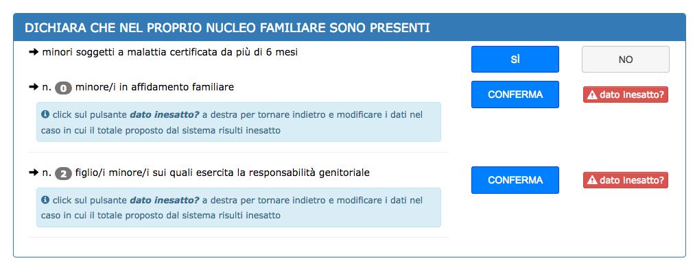 NB: è necessario allegare la documentazione comprovante tale condizione Inoltre viene richiesto di dichiarare se nel proprio nucleo familiare sono presenti: minori soggetti a malattia certificata da