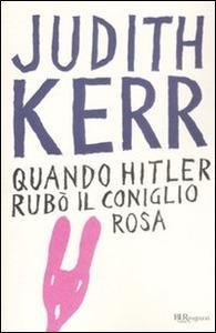 della Shoah vissuta dai bambini. Kerr, Judith Quando Hitler rubò il coniglio rosa Milano: Fabbri, 1997 N.R. 3 KER qua Si può essere felici lontano da casa?