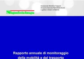 Il rapporto annuale di Monitoraggio della mobilità e del trasporto in Emilia-Romagna E un importante