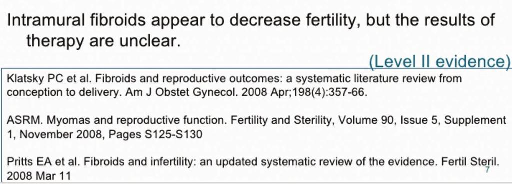 Controversi sono i dati della letteratura relativi all influenza dei miomi sulla fertilità in rapporto alla localizzazione alla