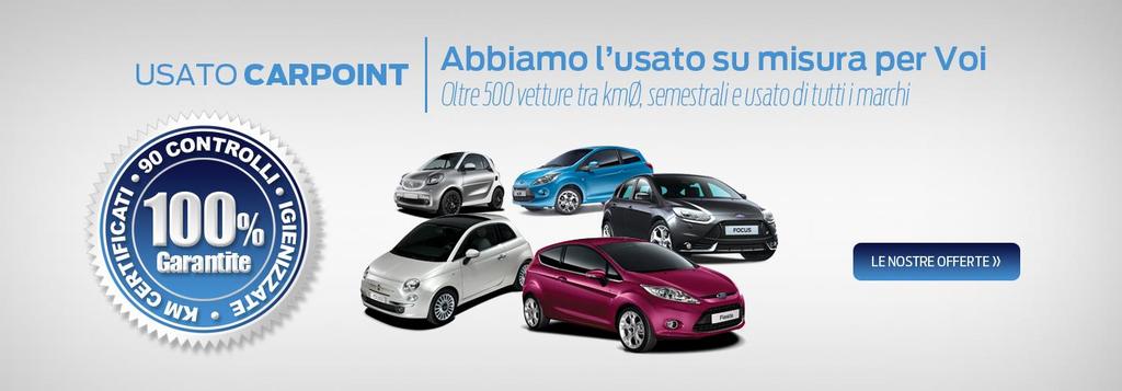 CARPOINT Fino al 30 Aprile su TUTTO l usato FORD PASSAGGIO DI PROPRIETA in OMAGGIO**** solo con Idea Ford L'usato garantito del