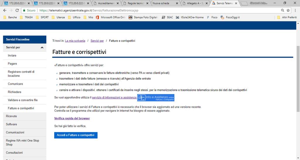 Dalla home page selezionare Fatture e corrispettivi della sezione Servizi per : Effettuato l accesso a Fatture e