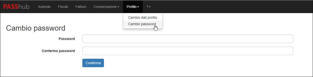 CAMBIO PASSWORD Per modificare la password inserire la password desiderata e la sua conferma e cliccare sul pulsante Conferma. Portale PassHub?