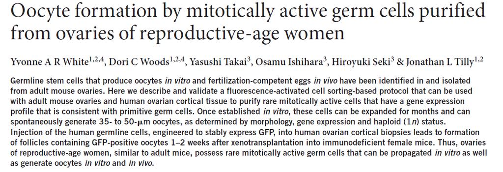 Thus, ovaries of reproductive-age women, similar to adult mice, possess rare mitotically