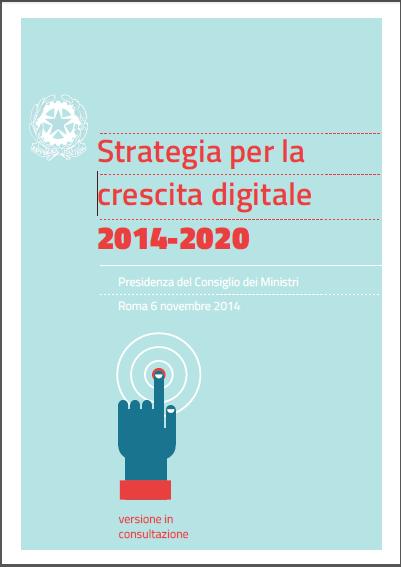 Le iniziative nazionali di sanità digitale Il documento Strategia per la Crescita digitale 2014-2020 evidenzia come la sanità digitale rientri tra gli obiettivi strategici di innovazione a livello