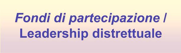 FONDAZIONE ROTARY del Rotary International Fondi di partecipazione / Leadership