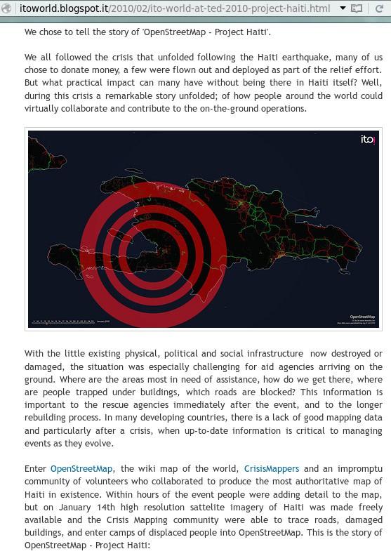 OpenStreetMap e il terremoto di Haiti Nel 2010 OpenStreetMap per la prima volta intervenne in massa mappando da remoto, per mezzo di immagini satellitari aggiornate ed ad alta risoluzione.