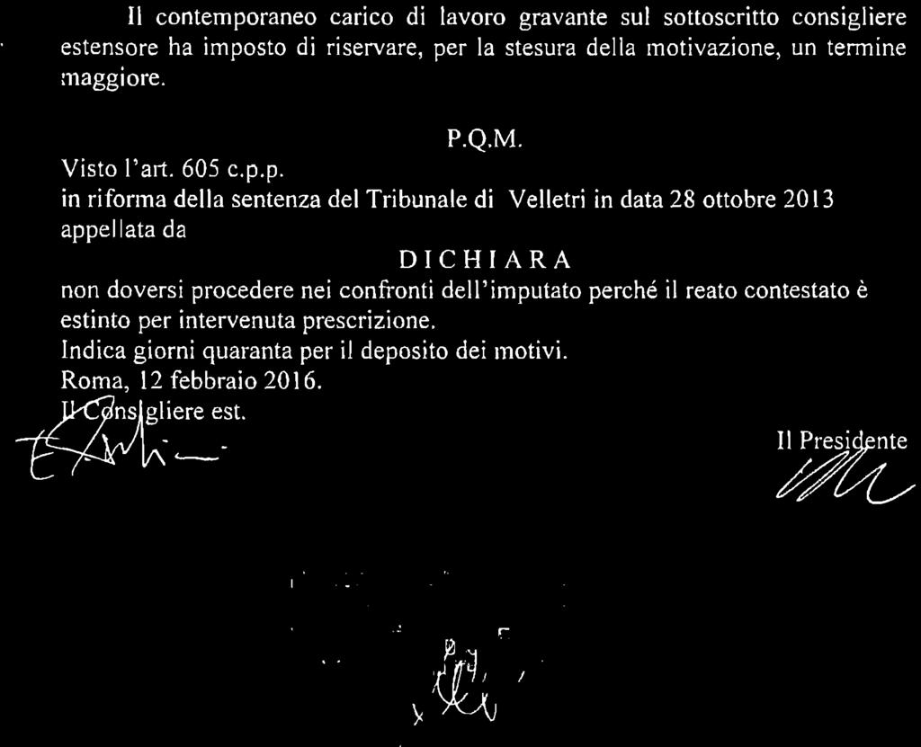 p. in riforma della sentenza del Tribunale di Velletri in data 28 ottobre 2013 appellata da DICHIARA non doversi procedere nei