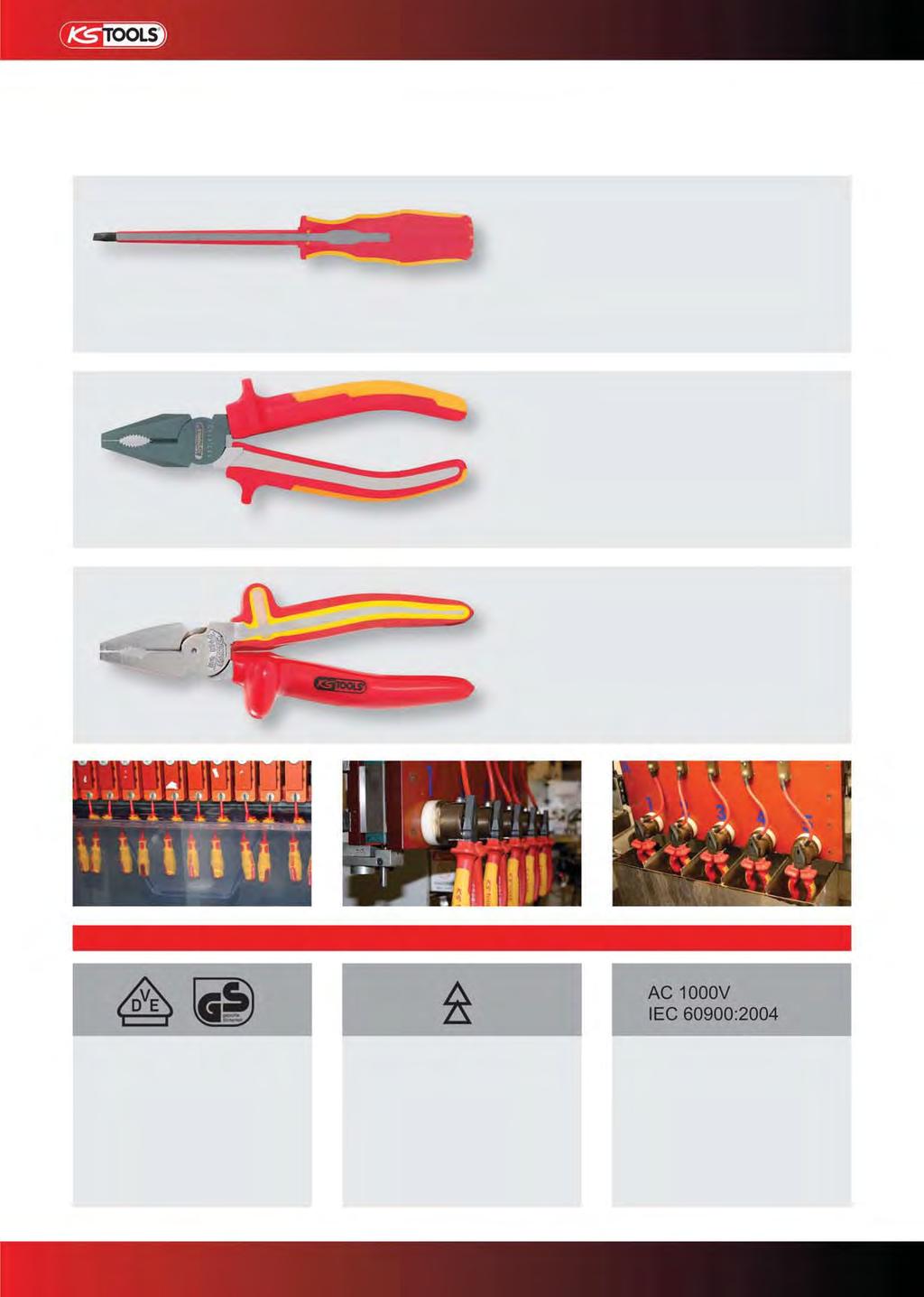 UTENSILI VDE E PER ELETTRONICA Sottoposti a una verifica individuale in conformità alle norme DIN EN 60900 / IEC 60900:2004 per la resistenza dielettrica a 10000 V isolata con design ergonomico