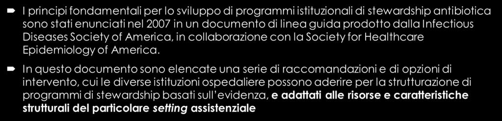 Obbiettivo secondario, non meno importante, è costituito dalla riduzione dei costi economici derivanti dall uso inappropriato degli antimicrobici.