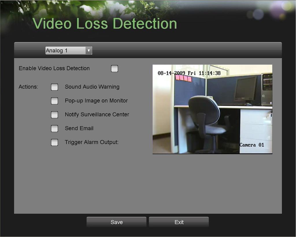 Configurazione del rilevamento di video loss (perdita video) Il rilevamento di video loss (perdita video) si può abilitare su ogni canale.