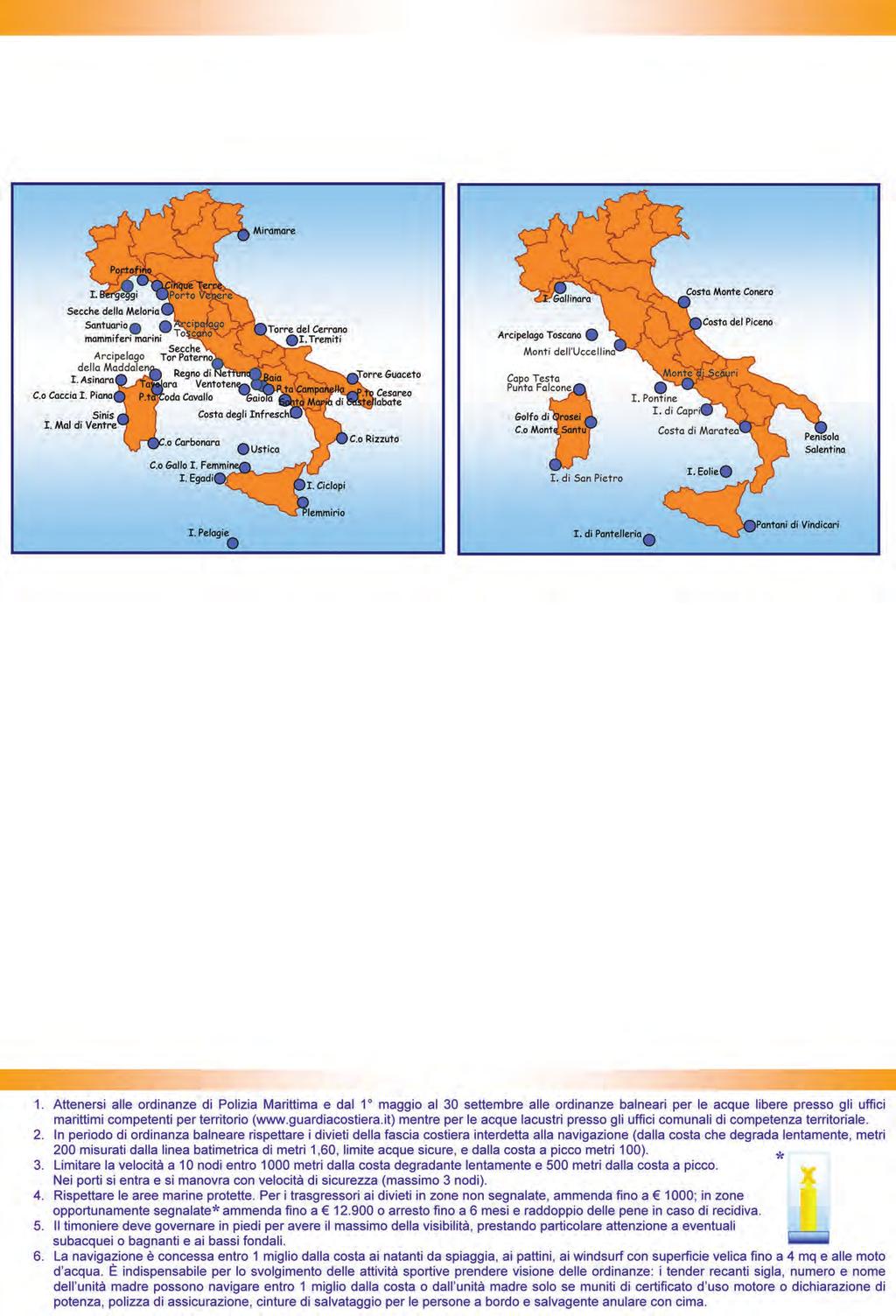 AREE MARINE PROTETTE - PARCHI NAZIONALI E REGIONALI - PARCHI SOMMERSI Il regolamento per la fruizione delle aree marine protette viene gestito da enti e consorzi presso i quali è possibile ottenere