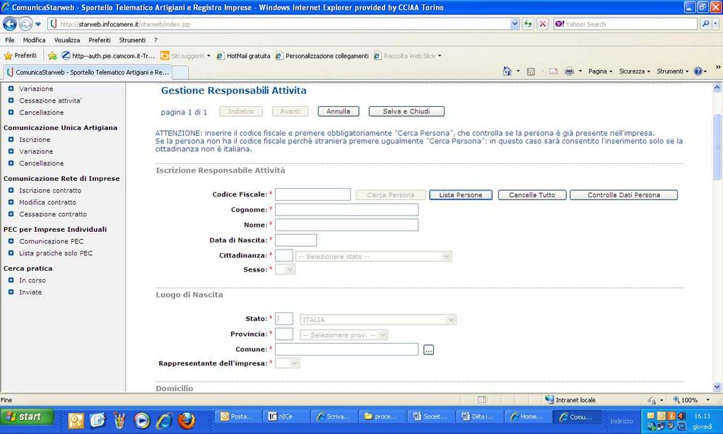 per comunicare i dati relativi al legale rappresentante, che svolge l attività per conto della società 1) cliccare su Lista Persone e selezionare il legale rappresentante preposto all attività; il