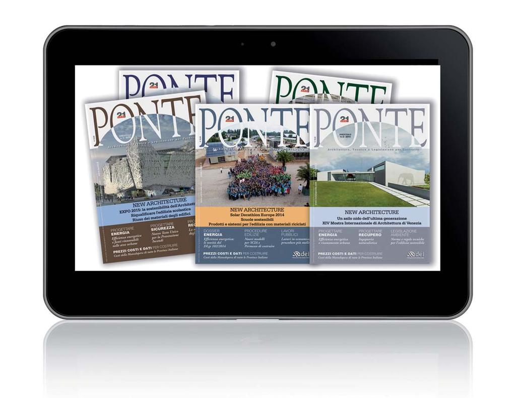 Campagna Abbonamenti PONTE Abbonati a PONTE DIGITALE Certificazione Energetica Tecnologie per l Edilizia ABBONAMENTI www.rivistaponte.com 06.4416371 06.