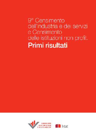 Documentazione I.stat, il datawarehouse dell Istat, al tema Censimento industria, istituzioni pubbliche e non profit 2011. Al datawarehouse si accede sia dalla home page di www.istat.