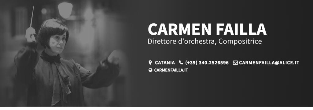 CURRICULUM VITAE Carmen Failla è nata a Catania, dove ha compiuto gli studi di pianoforte, diplomandosi con il massimo dei voti.