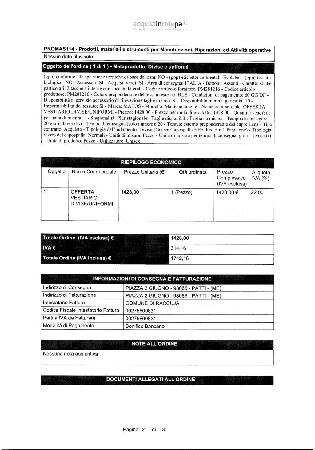 pa PROMASII4 - Prodotti, materiali e strumenti per Manutenzioni, Riparazioni ed Attività operative Nessun dato rilasciato (gpp) conforme alle specifiche tecniche di base del cam: NO - (gpp) etichette