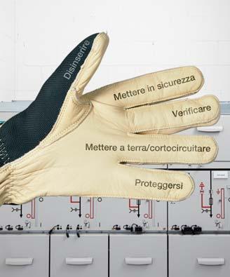 + 5 Rispettiamo sistematicamente le 5 regole di sicurezza per lavori in assenza di tensione. Lavoratore: applico sempre le 5 regole di sicurezza.