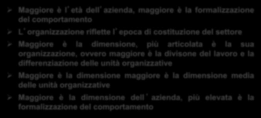 I fattori contingenti A. L età e la dimensione.